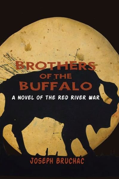 Cover for Joseph Bruchac · Brothers of the Buffalo: A Novel of the Red River War (Paperback Bog) (2016)