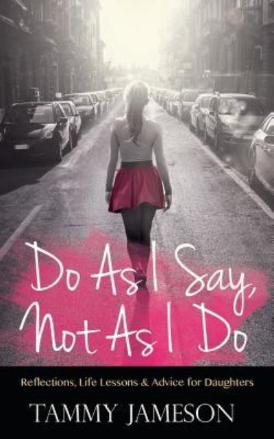 Cover for Tammy Jameson · Do As I Say, Not As I Do (Paperback Book) (2016)