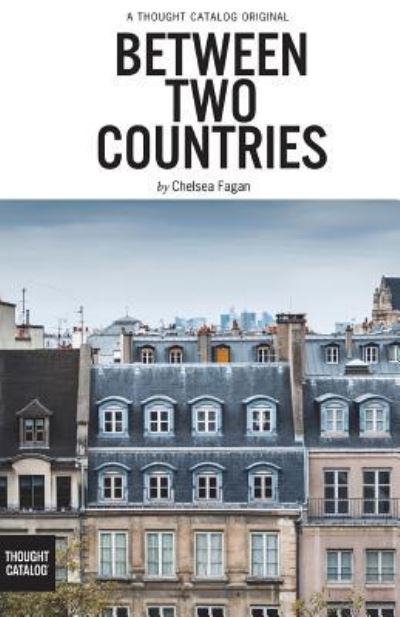 Cover for Chelsea Fagan · Between Two Countries (Paperback Book) (2018)