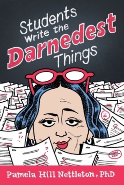 Cover for Pamela Hill Nettleton · Students Write the Darnedest Things (Bok) (2022)