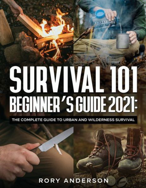 Cover for Rory Anderson · Survival 101 Beginner's Guide 2021 (Paperback Book) (2020)