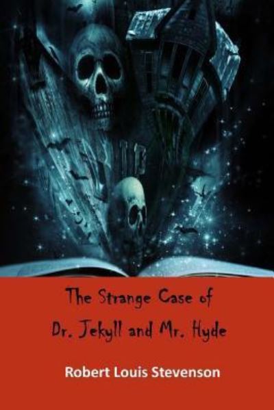 The Strange Case of Dr. Jekyll and Mr. Hyde - Robert Louis Stevenson - Böcker - Createspace Independent Publishing Platf - 9781974026920 - 6 augusti 2017