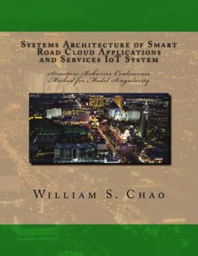 Cover for Dr William S Chao · Systems Architecture of Smart Road Cloud Applications and Services Iot System (Paperback Book) (2017)
