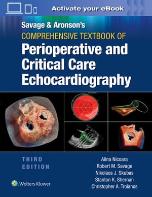 Cover for Robert M. Savage · Savage &amp; Aronson’s Comprehensive Textbook of Perioperative and Critical Care Echocardiography: Print + eBook with Multimedia (Gebundenes Buch) (2022)