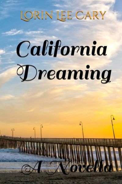 Cover for Lorin Lee Cary · California Dreaming (Paperback Book) (2017)