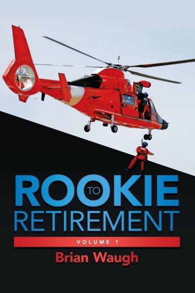 Cover for Brian Waugh · Rookie to Retirement (Paperback Book) (2019)