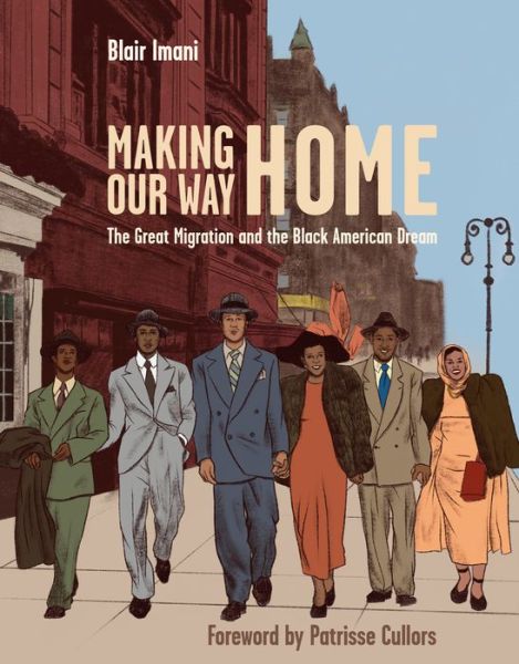 Cover for Blair Imani · Making Our Way Home: The Great Migration and the Black American Dream (Hardcover Book) (2020)