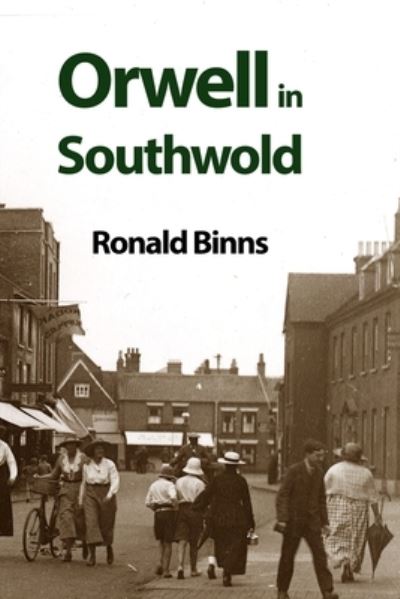 Cover for Ronald Binns · Orwell in Southwold (Paperback Book) (2018)