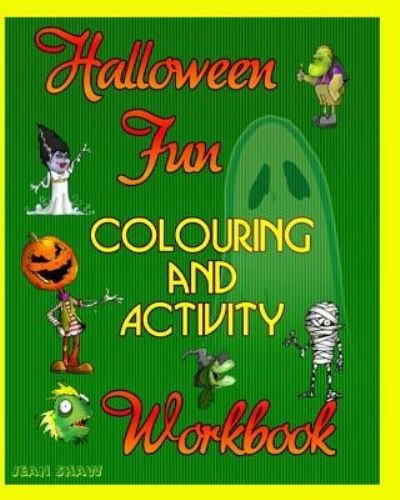 Cover for Jean Shaw · Halloween Fun Colouring and Activity Workbook (Paperback Bog) (2018)