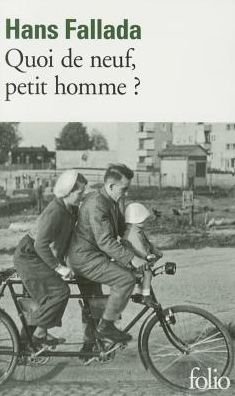 Quoi De Neuf, Petit Homme (Folio) (French Edition) - Hans Fallada - Bøger - Gallimard Education - 9782070365920 - 1. februar 2009