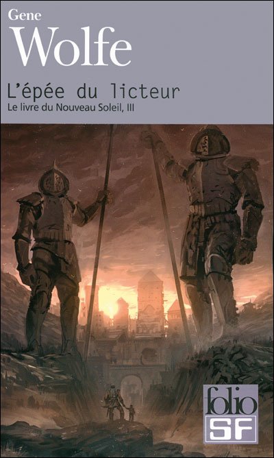 Cover for Gene Wolfe · Epee Du Licteur (Folio Science Fiction) (French Edition) (Taschenbuch) [French edition] (2010)