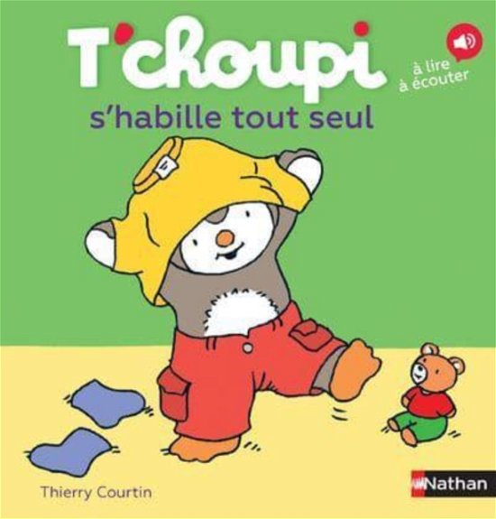 Cover for Thierry Courtin · T'choupi: T'choupi s'habille tout seul (Gebundenes Buch) (2017)