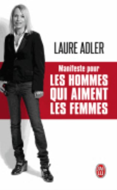 Cover for Laure Adler · Manifeste pour les hommes qui aiment les femmes (Paperback Book) (2014)