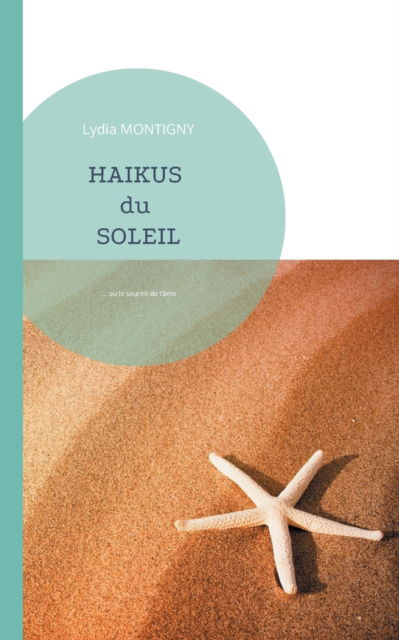 Cover for Lydia Montigny · Haikus du Soleil (Paperback Book) (2021)