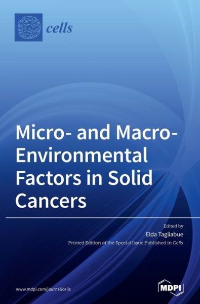 Cover for Elda Tagliabue · Micro- and Macro-Environmental Factors in Solid Cancers (Hardcover bog) (2021)