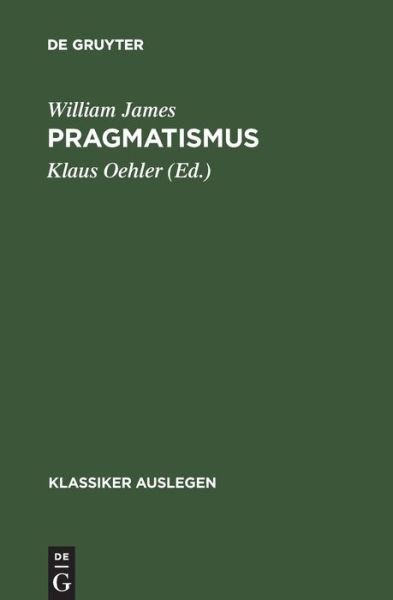 Cover for W. James · William James: Pragmatismus - Klassiker Auslegen (Pocketbok) (2001)