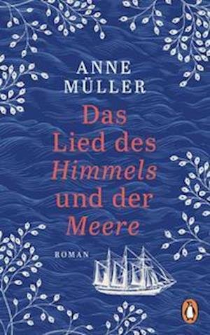 Cover for Anne Müller · Das Lied des Himmels und der Meere (Hardcover Book) (2022)