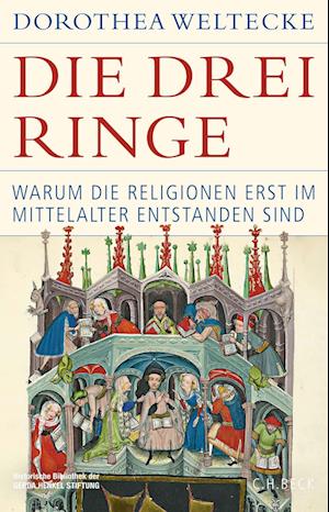 Die drei Ringe - Dorothea Weltecke - Books - C.H.Beck - 9783406811920 - July 11, 2024