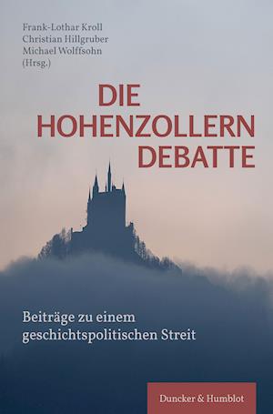 Cover for Christian Hillgruber · Die Hohenzollerndebatte (Hardcover Book) (2021)