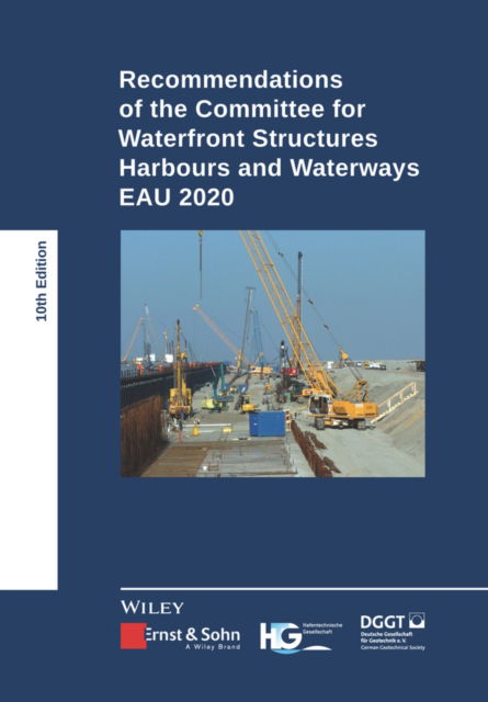 Recommendations of the Committee for Waterfront Structures Harbours and Waterways: EAU 2020 - Htg - Livros - Wiley-VCH Verlag GmbH - 9783433033920 - 21 de dezembro de 2023