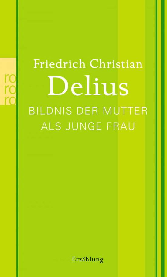 Cover for Friedrich Delius · Bildnis der Mutter als junge Frau (Paperback Book) (2013)