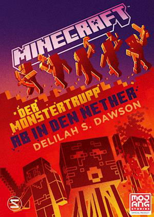 Cover for Delilah S. Dawson · Minecraft - Der Monstertrupp: Ab in den Nether (Buch) (2023)