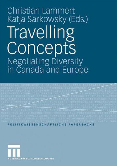 Cover for Christian Lammert · Travelling Concepts: Negotiating Diversity in Canada and Europe - Politikwissenschaftliche Paperbacks (Pocketbok) [2010 edition] (2009)