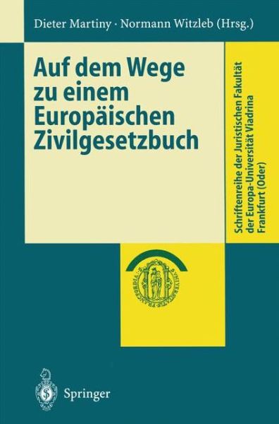 Cover for Dieter Martiny · Auf dem Wege zu Einem Europaischen Zivilgesetzbuch - Schriftenreihe der Juristischen Fakultat der Europa-Universitat Viadrina Frankfurt (Oder) (Pocketbok) (1999)