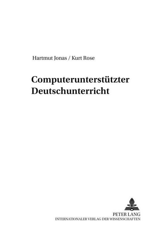 Cover for Hartmut Jonas · Computerunterstuetzter Deutschunterricht - Beitraege Zur Geschichte Des Deutschunterrichts (Paperback Book) (2001)