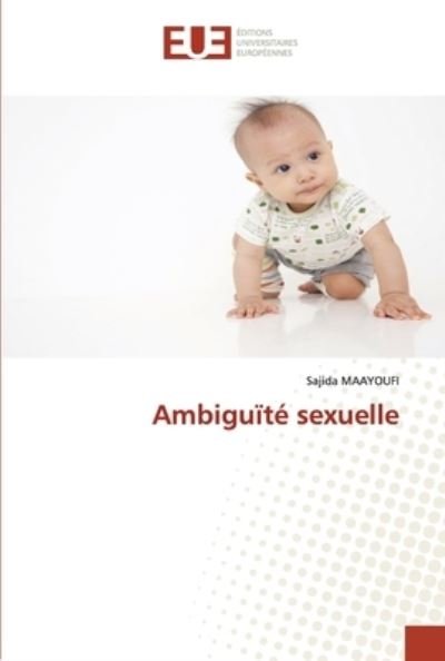 Ambiguïté sexuelle - Sajida Maayoufi - Livres - KS Omniscriptum Publishing - 9783639545920 - 25 janvier 2022