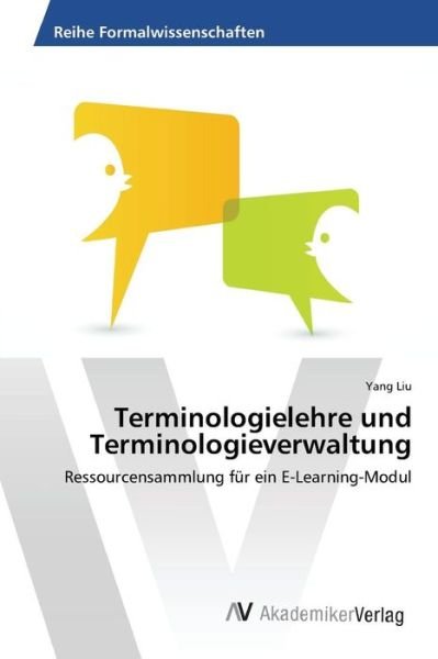 Cover for Liu Yang · Terminologielehre Und Terminologieverwaltung (Pocketbok) (2015)