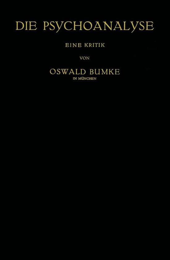 Cover for Oswald Bumke · Die Psychoanalyse: Eine Kritik (Paperback Book) [1931 edition] (1931)