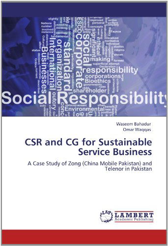 Cover for Omar Waqqas · Csr and Cg for Sustainable Service Business: a Case Study of Zong (China Mobile Pakistan) and Telenor in Pakistan (Paperback Book) (2012)