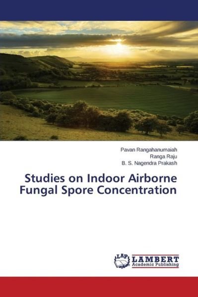 Cover for Nagendra Prakash B S · Studies on Indoor Airborne Fungal Spore Concentration (Paperback Book) (2015)