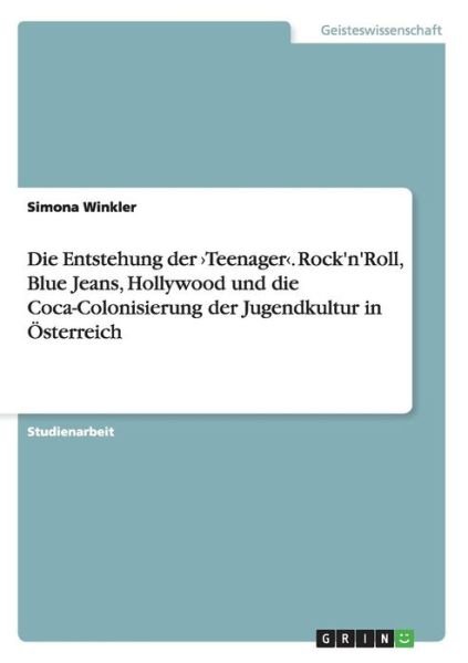 Die Entstehung der 'Teenager'. - Winkler - Bøker -  - 9783668130920 - 6. mars 2016