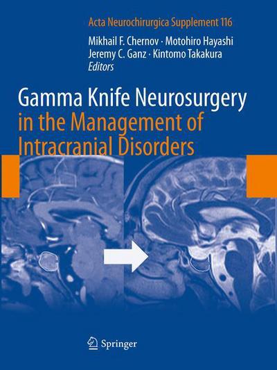 Cover for Mikhail Chernov · Gamma Knife Neurosurgery in the Management of Intracranial Disorders - Acta Neurochirurgica Supplement (Paperback Book) [2013 edition] (2015)