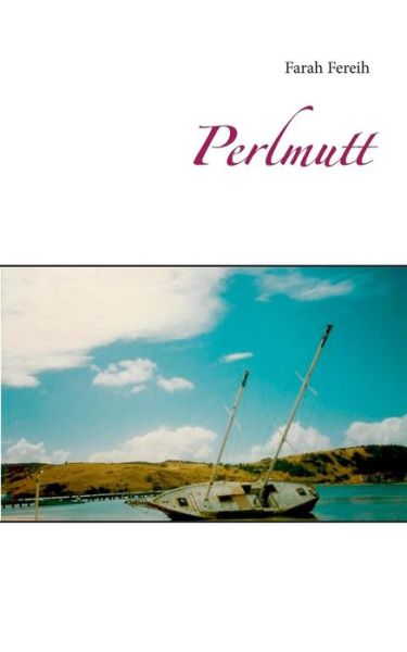 Cover for Farah Fereih · Perlmutt (Paperback Book) (2015)