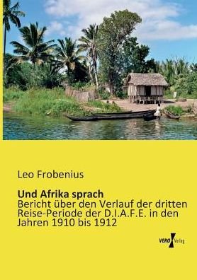 Cover for Leo Frobenius · Und Afrika Sprach (Paperback Book) [German edition] (2019)