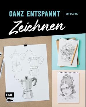 Cover for Florian Erb · Ganz entspannt zeichnen (Buch) (2022)