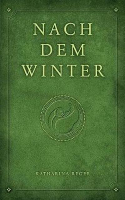 Cover for Reger · Nach dem Winter (Buch) (2018)