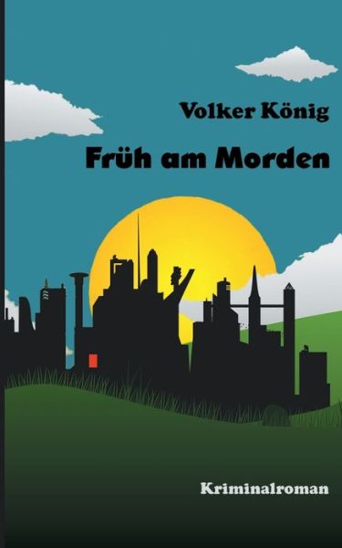 Cover for Volker Koenig · Fruh am Morden (Paperback Book) (2020)
