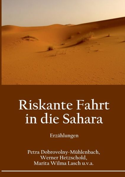 Cover for Petra Dobrovolny-Muhlenbach · Riskante Fahrt in die Sahara: Erzahlungen (Paperback Book) (2020)