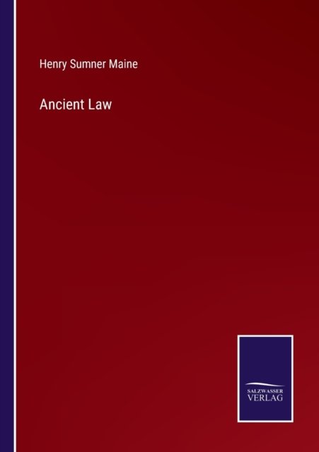 Cover for Sir Henry James Sumner Maine · Ancient Law (Taschenbuch) (2022)