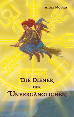 Cover for Anna Möbius · Die Diener der Unvergänglichen (Paperback Book) (2021)
