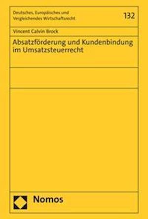 Cover for Vincent Calvin Brock · Absatzförderung und Kundenbindung Im Umsatzsteuerrecht (Buch) (2023)