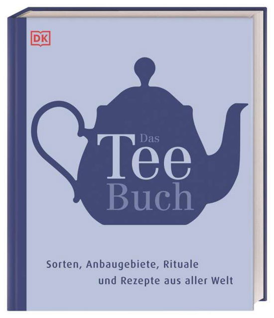 Cover for Dorling Kindersley Verlag · Das Teebuch (Inbunden Bok) (2021)