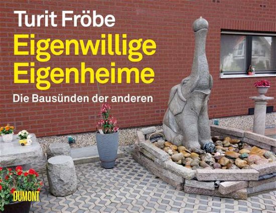 Cover for Fröbe · Eigenwillige Eigenheime (Buch)