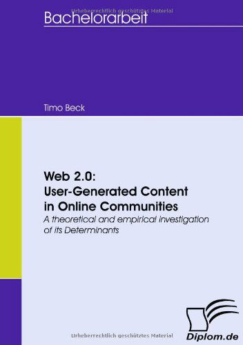 Cover for Timo Beck · Web 2.0: User-generated Content in Online Communities: a Theoretical and Empirical Investigation of Its Determinants (Pocketbok) (2008)