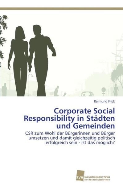 Cover for Frick Raimund · Corporate Social Responsibility in Städten Und Gemeinden (Taschenbuch) [German edition] (2014)