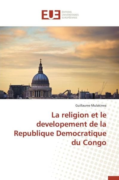 Cover for Mulakirwa Guillaume · La Religion et Le Developement De La Republique Democratique Du Congo (Paperback Book) (2018)